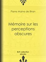 Télécharger le livre :  Mémoire sur les perceptions obscures
