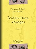 Télécharger le livre :  Écrit en Chine : voyages