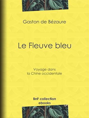 Téléchargez le livre :  Le Fleuve bleu