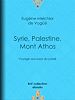 Télécharger le livre :  Syrie, Palestine, Mont Athos