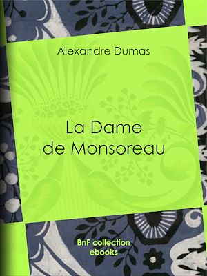 Téléchargez le livre :  La Dame de Monsereau