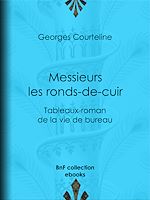 Télécharger le livre :  Messieurs les ronds-de-cuir
