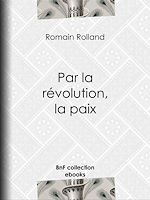 Télécharger le livre :  Par la révolution, la paix