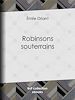 Télécharger le livre :  Robinsons souterrains