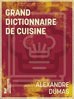 Télécharger le livre :  Grand dictionnaire de cuisine