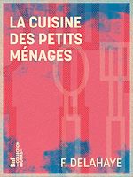 Télécharger le livre :  La Cuisine des petits ménages