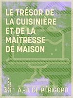 Télécharger le livre :  Le Trésor de la cuisinière et de la maîtresse de maison