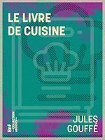 Télécharger le livre :  Le Livre de cuisine