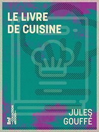 Télécharger le livre : Le Livre de cuisine