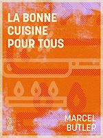 Télécharger le livre :  La Bonne Cuisine pour tous