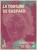 Télécharger le livre :  La Fortune de Gaspard