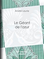 Télécharger le livre :  Le Géant de l'azur