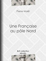 Télécharger le livre :  Une Française au pôle Nord