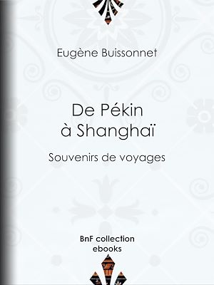 Téléchargez le livre :  De Pékin à Shanghaï