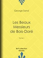 Télécharger le livre :  Les Beaux Messieurs de Bois-Doré