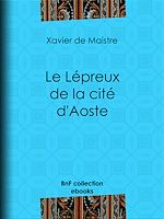 Télécharger le livre :  Le Lépreux de la cité d'Aoste