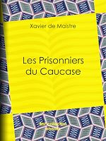 Télécharger le livre :  Les Prisonniers du Caucase