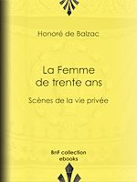 Télécharger le livre :  La Femme de trente ans
