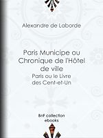 Télécharger le livre :  Paris Municipe ou Chronique de l'Hôtel de ville