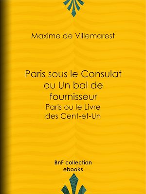 Download the eBook: Paris sous le Consulat ou Un bal de fournisseur
