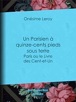 Download this eBook Un Parisien à quinze-cents pieds sous terre