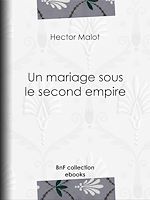 Télécharger le livre :  Un mariage sous le second empire