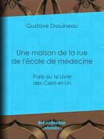 Download this eBook Une maison de la rue de l'école de médecine