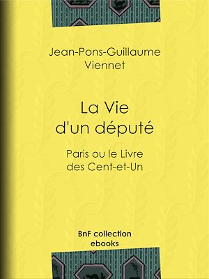 Téléchargez le livre :  La Vie d'un député