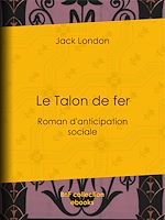 Télécharger le livre :  Le Talon de fer