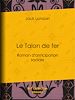 Télécharger le livre :  Le Talon de fer