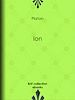 Télécharger le livre :  Ion
