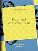 Télécharger le livre :  Fragment d'histoire future
