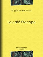 Télécharger le livre :  Le Café Procope