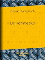 Télécharger le livre :  Les Tombeaux