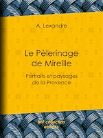 Télécharger le livre :  Le Pèlerinage de Mireille