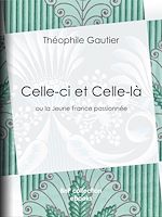 Télécharger le livre :  Celle-ci et Celle-là