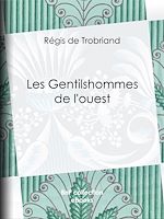 Télécharger le livre :  Les Gentilshommes de l'ouest