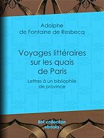 Télécharger le livre :  Voyages littéraires sur les quais de Paris