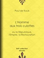 Télécharger le livre :  L'Homme aux trois culottes