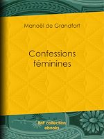 Télécharger le livre :  Confessions féminines