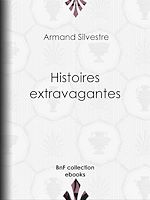 Télécharger le livre :  Histoires extravagantes