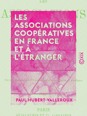 Téléchargez le livre :  Les Associations coopératives en France et à l'étranger
