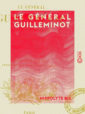 Téléchargez le livre :  Le Général Guilleminot
