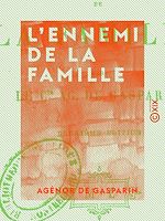 Télécharger le livre :  L'Ennemi de la famille