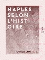 Télécharger le livre :  Naples selon l'histoire