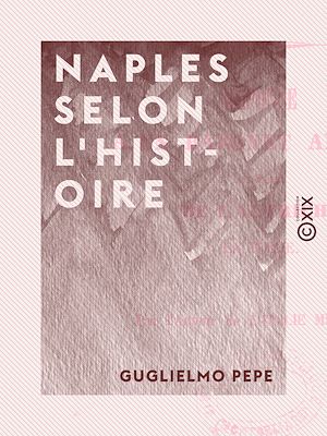 Téléchargez le livre :  Naples selon l'histoire