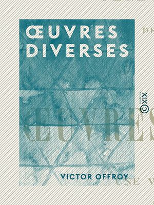 Téléchargez le livre :  Œuvres diverses