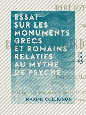 Téléchargez le livre :  Essai sur les monuments grecs et romains relatifs au mythe de Psyché