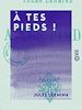 Télécharger le livre :  À tes pieds !