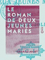 Télécharger le livre :  Le Roman de deux jeunes mariés